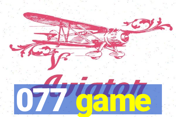 077 game